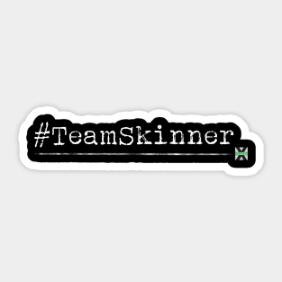 XFN ORIGINALS: #TEAMSKINNER Sticker